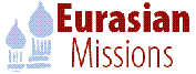 Eurasian Missions